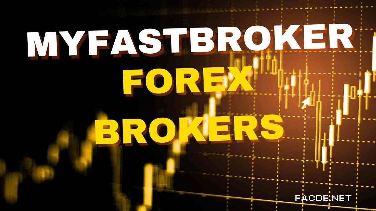 Discover MyFastBroker Forex Brokers for Seamless Trading