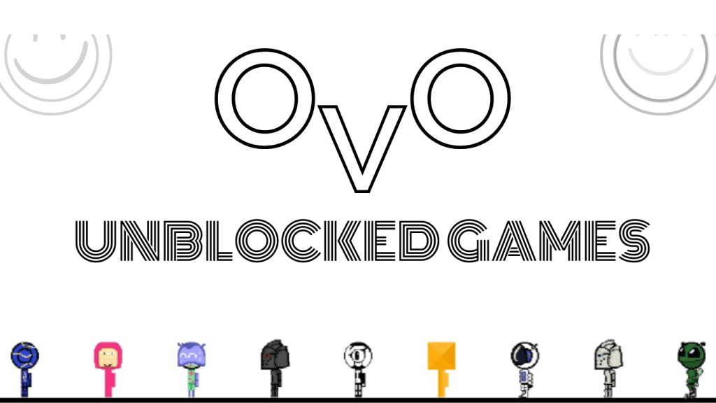 Mastering OvO Unblocked Secrets to Level Up Your Gameplay